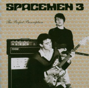 Perfect prescription - Spacemen 3