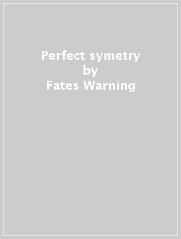 Perfect symetry - Fates Warning