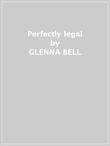 Perfectly legal - GLENNA BELL