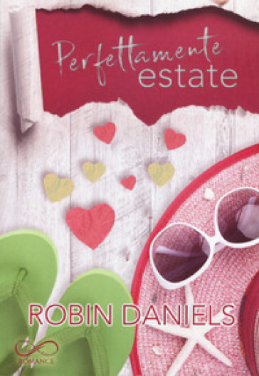 Perfettamente estate. The perfect series. 3. - Robin Daniels