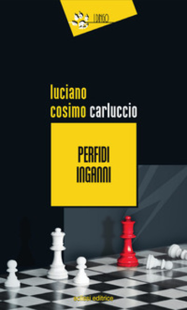 Perfidi inganni - Luciano Cosimo Carluccio | 