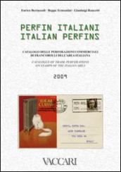 Perfin italiani 2009. Catalogo delle perforazioni commerciali di francobolli dell area italiana con valutazione. Ediz. italiana e inglese. Con CD-ROM