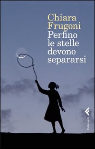 Perfino le stelle devono separarsi - Chiara Frugoni