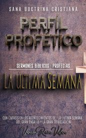 Perfíl Profético: La Última Semana