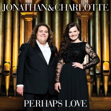 Perhaps love - JONATHAN & CHARLOTTE