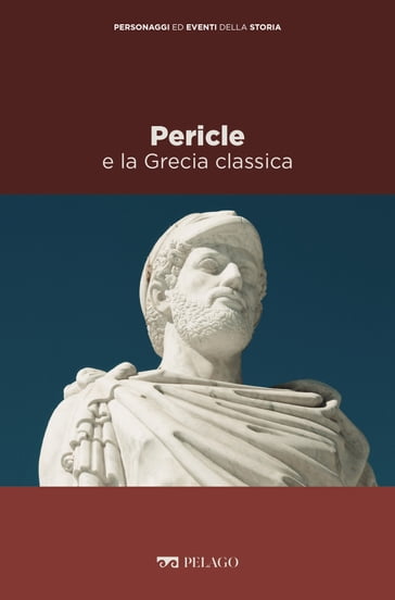 Pericle e la Grecia classica - Cinzia Bearzot - AA.VV. Artisti Vari