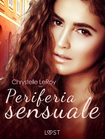 Periferia sensuale - Chrystelle Leroy