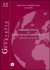 Periferie d oggi e nuove realtà territoriali. Riflessioni ed esempi