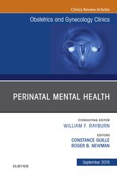 Perinatal Mental Health, An Issue of Obstetrics and Gynecology Clinics