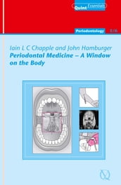 Periodontal Medicine - A Window on the Body