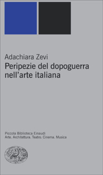 Peripezie del dopoguerra nell'arte italiana - Adachiara Zevi