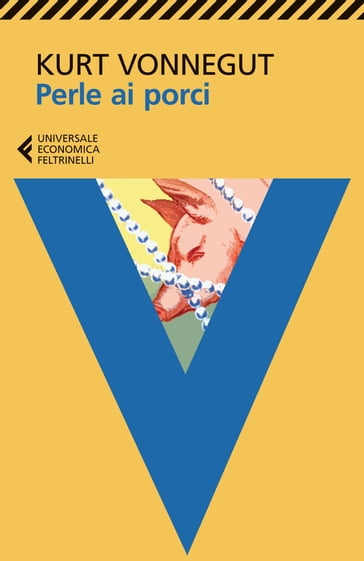 Perle ai porci - Kurt Vonnegut