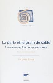 La Perle et le grain de sable : traumatisme et fonctionnement mental