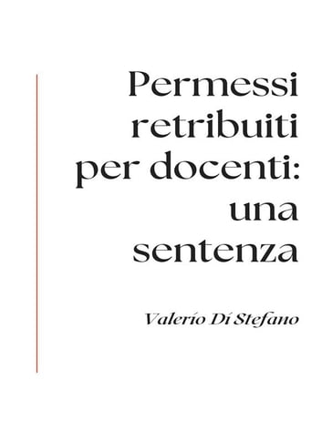Permessi retribuiti per docenti: una sentenza - Valerio Di Stefano