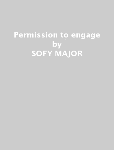 Permission to engage - SOFY MAJOR