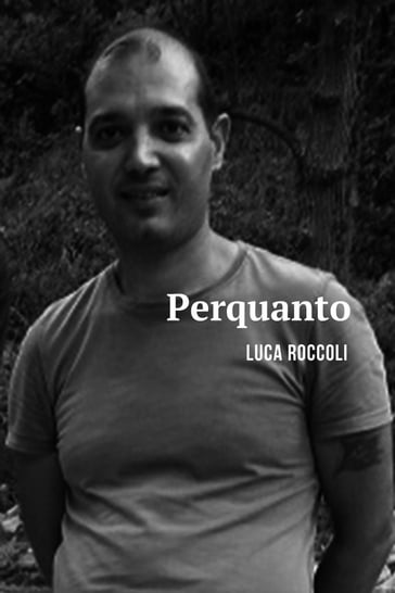 Perquanto - luca roccoli