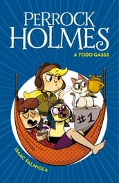 Perrock Holmes 13 - A todo gasss