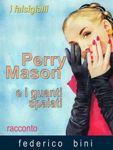 Perry Mason e i guanti spaiati - Federico Bini