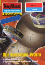 Perry Rhodan 2141: Der verlorene Wurm