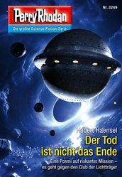 Perry Rhodan 3249: Der Tod ist nicht das Ende