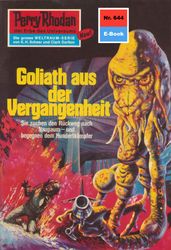 Perry Rhodan 644: Goliath aus der Vergangenheit