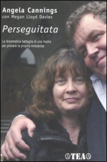 Perseguitata. La drammatica battaglia di una madre per provare la propria innocenza - Megan Lloyd Davies - Angela Cannings