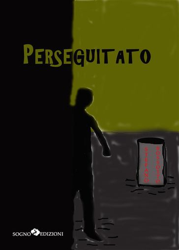 Perseguitato - Stefano Bossotto