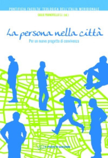 Persona nella città. Per un nuovo progetto di convivenza (La) - Giulio Parnofiello