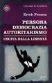 Persona, democrazia, autoritarismo. Uscita dalla libertà