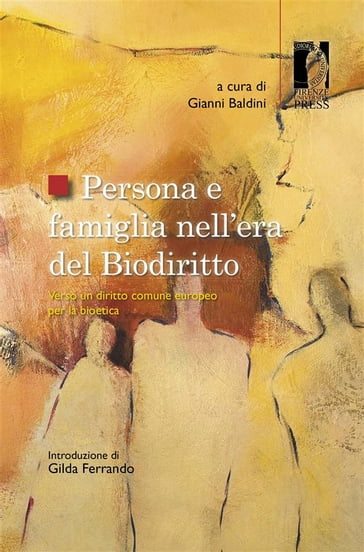 Persona e famiglia nell'era del Biodiritto - Gianni Baldini