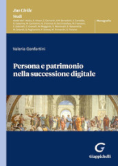 Persona e patrimonio nella successione digitale