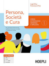 Persona, società e cultura. Corso di psicologia generale e applicata. Per gli Ist. professionali indirizzo servizi sociali. Vol. 1