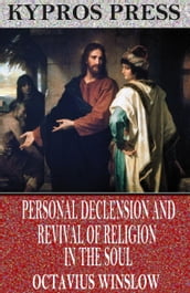 Personal Declension and Revival of Religion in the Soul