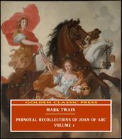 Personal Recollections of Joan of Arc Volume 1