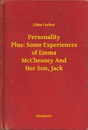 Personality Plus: Some Experiences of Emma McChesney And Her Son, Jack