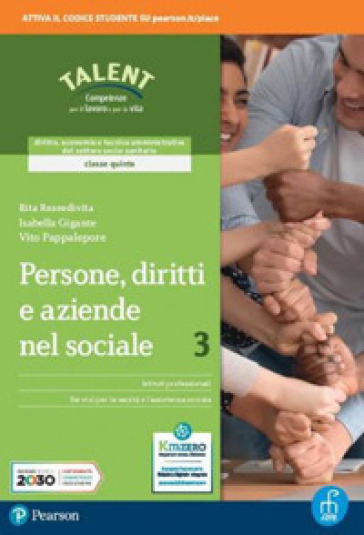 Persone, diritti e aziende nel sociale. Per il triennio degli Ist. professionali. Con e-book. Con espansione online. Vol. 3 - Rita Rossodivita - Isabella Gigante - Vito Pappalepore