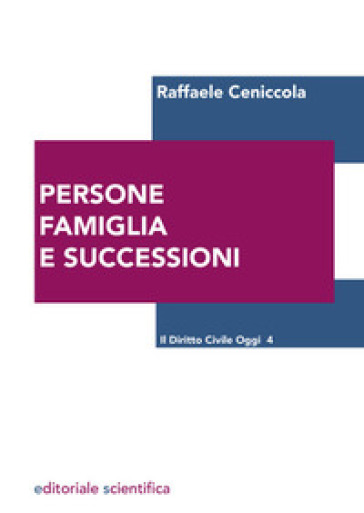 Persone, famiglia e successioni - Raffaele Ceniccola