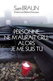 Personne ne m aurait cru, alors je me suis tu