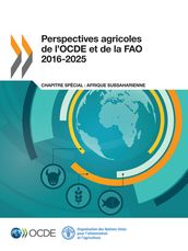 Perspectives agricoles de l OCDE et de la FAO 2016-2025
