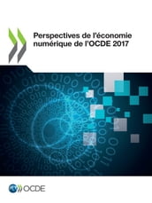Perspectives de l économie numérique de l OCDE 2017