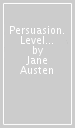 Persuasion. Level 2. Con e-book. Con espansione online. Con CD-Audio