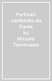 Perticari confutato da Dante