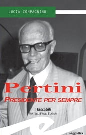 Pertini. Presidente per sempre