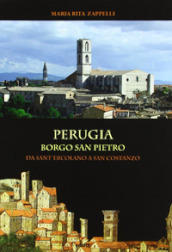 Perugia. Borgo San Pietro: da Sant Ercolano a San costanzo