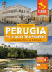 Perugia e il lago Trasimeno. Guida alla città e al territorio