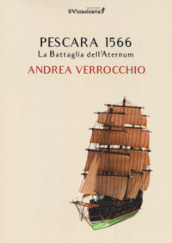Pescara 1566. La battaglia dell