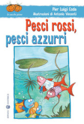 Pesci rossi, pesci azzurri