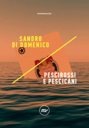 Pescirossi e pescicani - Sandro Di Domenico