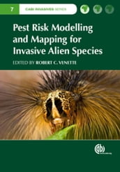 Pest Risk Modelling and Mapping for Invasive Alien Species
