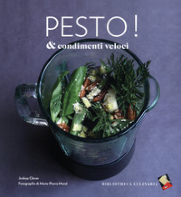 Pesto &amp; condimenti veloci - Joshua Clever